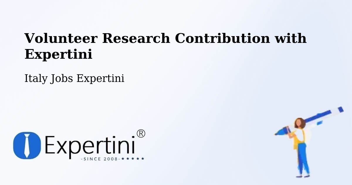 Volunteer Research Contribution with Expertini - Italy Jobs Expertini